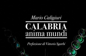 ''Calabria anima mundi'' di Mario Caligiuri al Salone del Libro di Torino