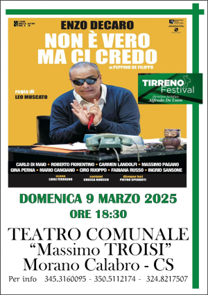 Morano, un tuffo nel cuore della commedia napoletana, con Enzo Decaro in ''Non &egrave; vero... ma ci credo''