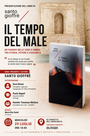 A Olivadi lo scrittore Santo Gioffr&egrave; presenta ''Il tempo del male: un viaggio tra storia, potere e coscienza''. Appuntamento mercoled&igrave; 29 luglio
