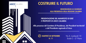 Marted&igrave; 30 settembre alle 11 Ance Calabria presenta ai candidati alla presidenza della Regione il Manifesto di idee e proposte per lo sviluppo del settore edile
