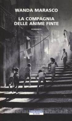 "La compagnia delle anime finte" di Wanda Marasco - Venerd&igrave; 9 giugno ore 19 c/o Libreria Cerrelli