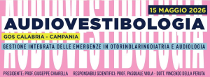 All&rsquo;Universit&agrave; Magna Graecia, il congresso nazionale ''Audiovestibologia 2026''