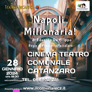 Domenica 28 gennaio alle 18.30 al Teatro Comunale ''Napoli Milionaria'', in scena il Teatro Incanto