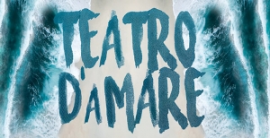 Teatro d'aMare 2018: il calendario